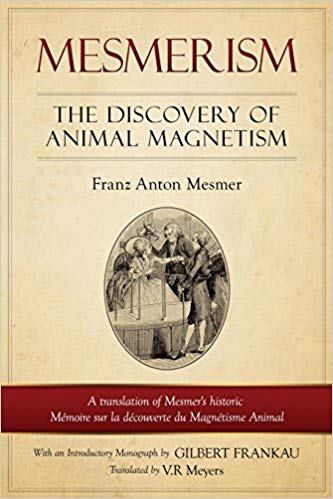 Mesmerism: The Discovery of Animal Magnetism
