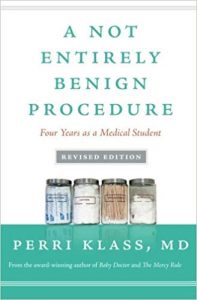 A Not Entirely Benign Procedure, Revised Edition: Four Years as a Medical Student