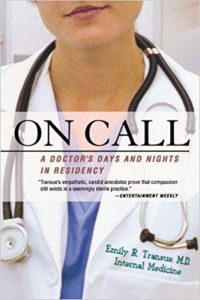 On Call: A Doctor's Days and Nights in Residency