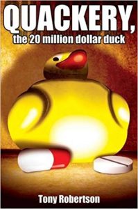 Quackery: The 20 Million Dollar Duck